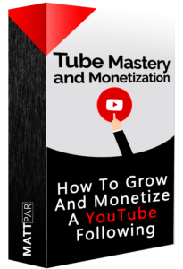 Tube Mastery and Monetization